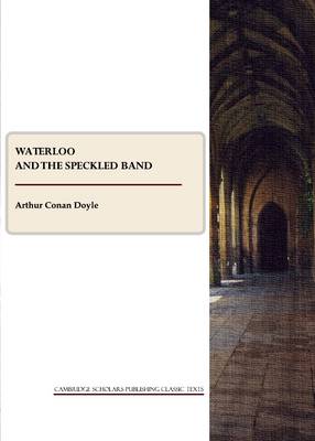 Book cover for Waterloo and The Speckled Band