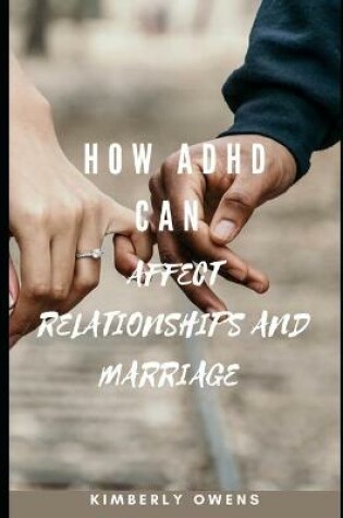 Cover of How ADHD Can Affect Relationships and Marriage