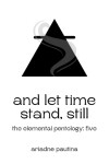 Book cover for And Let Time Stand, Still