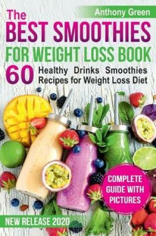 Cover of The Best Smoothies for Weight Loss Book