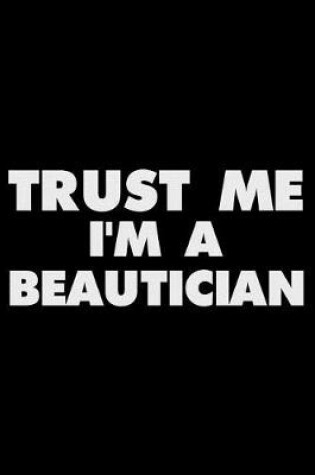 Cover of Trust Me I'm a Beautician