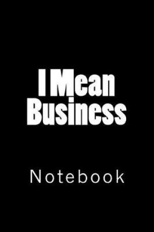 Cover of I Mean Business