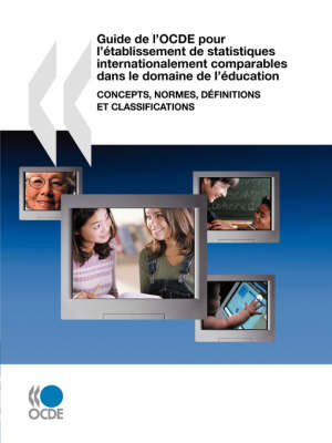 Book cover for Guide De L'OCDE Pour L'etablissement De Statistiques Internationalement Comparables Dans Le Domaine De L'education