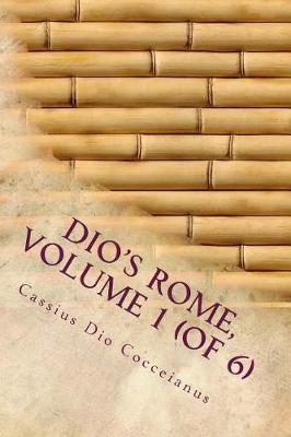 Book cover for Dio's Rome, Volume 1 (of 6)