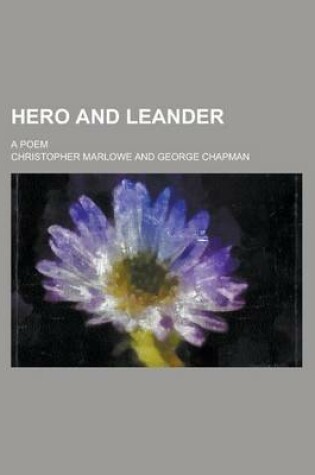 Cover of Hero and Leander; A Poem