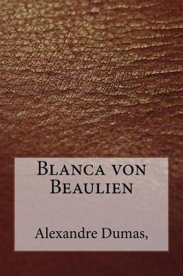 Book cover for Blanca Von Beaulien