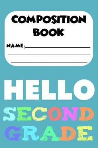 Cover of Composition Book Hello Second Grade