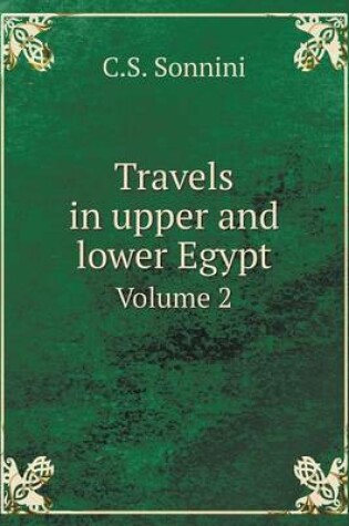 Cover of Travels in upper and lower Egypt Volume 2