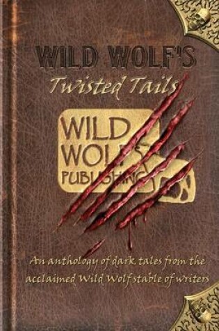 Cover of Wild Wolf's Twisted Tails