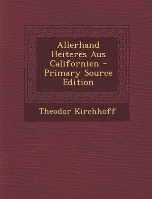 Book cover for Allerhand Heiteres Aus Californien - Primary Source Edition