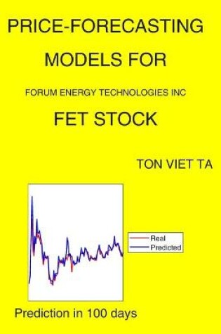 Cover of Price-Forecasting Models for Forum Energy Technologies Inc FET Stock