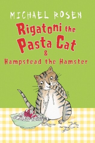 Cover of Rigatoni the Pasta Cat & Hampstead the Hamster