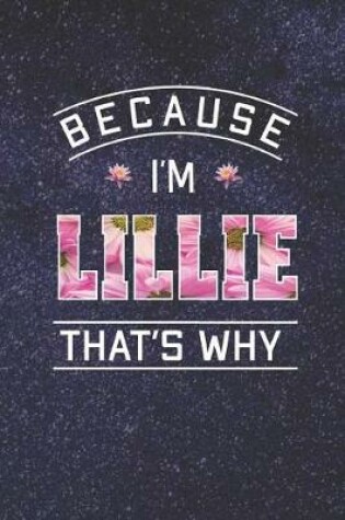 Cover of Because I'm Lillie That's Why