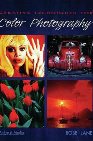 Cover of Creative Techniques for Color Photography