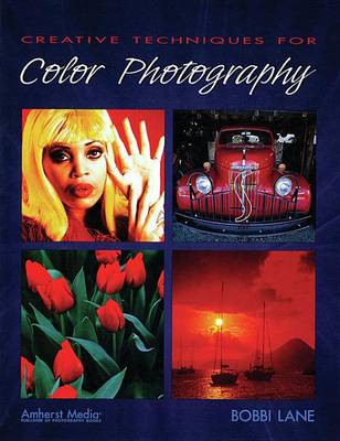 Book cover for Creative Techniques for Color Photography