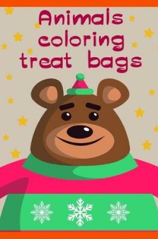 Cover of Animals Coloring Treat Bags