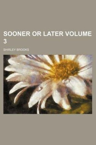 Cover of Sooner or Later Volume 3