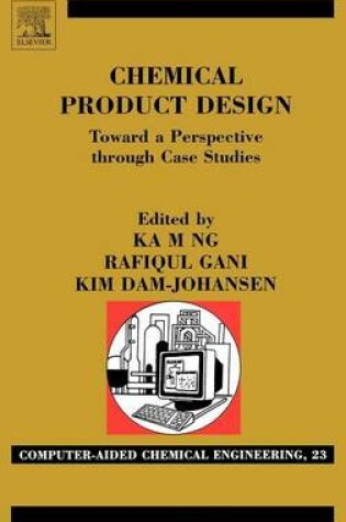 Cover of Chemical Product Design: Towards a Perspective Through Case Studies
