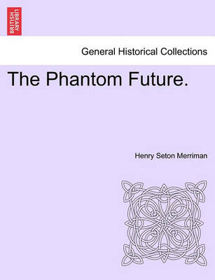 Book cover for The Phantom Future. Vol. I.