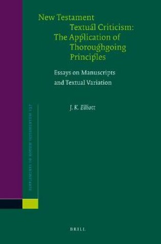 Cover of New Testament Textual Criticism:The Application of Thoroughgoing Principles