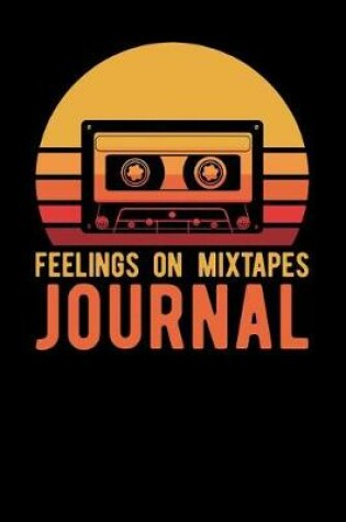 Cover of Feelings On Mixtapes Journal