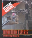 Book cover for Demolition Experts: Life Blowi