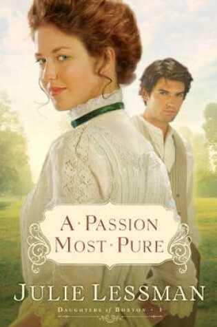 Cover of A Passion Most Pure – A Novel