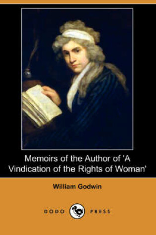 Cover of Memoirs of the Author of 'a Vindication of the Rights of Woman' (Dodo Press)