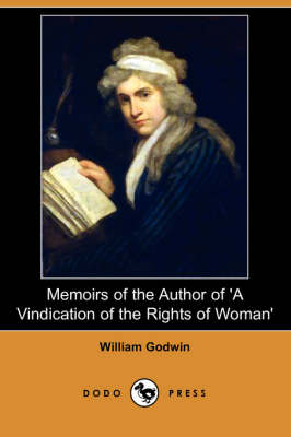 Book cover for Memoirs of the Author of 'a Vindication of the Rights of Woman' (Dodo Press)