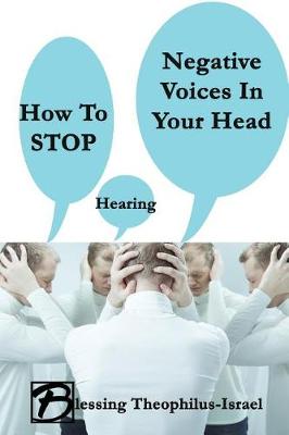 Book cover for How to Stop Hearing Negative Voices in Your Head