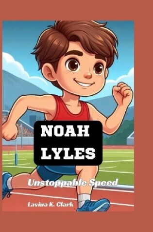 Cover of Noah Lyles