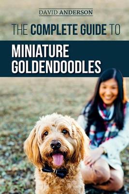 Book cover for The Complete Guide to Miniature Goldendoodles