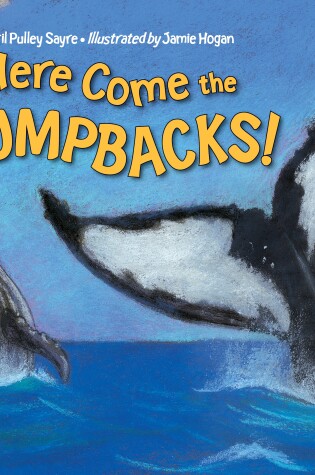 Cover of Here Come the Humpbacks!