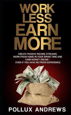 Book cover for Work Less Earn More