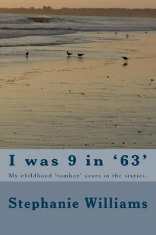 Cover of I Was 9 in '63'