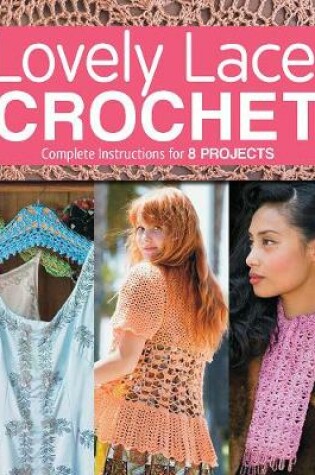 Cover of Lovely Lace Crochet
