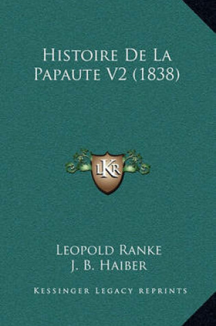 Cover of Histoire de La Papaute V2 (1838)