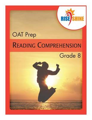 Book cover for Rise & Shine OAT Prep Grade 8 Reading Comprehension