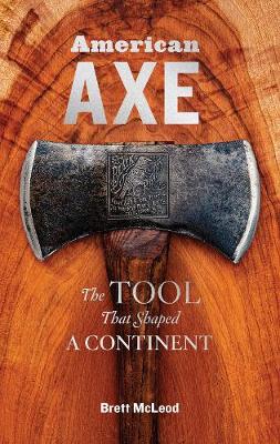 Book cover for American Axe: The Tool That Shaped a Continent