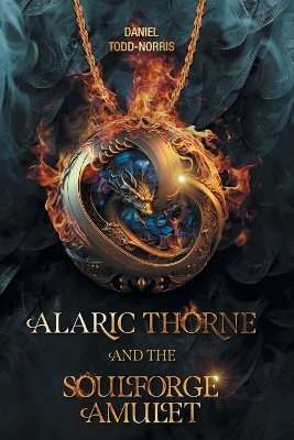 Cover of Alaric Thorne and the Soulforge Amulet