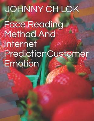 Book cover for Face Reading Method and Internet Predictioncustomer Emotion