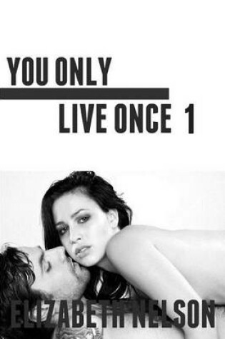 Cover of You Only Live Once 1