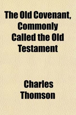 Cover of The Old Covenant Commonly Called the Old Testament (Volume 1); Translated from the Septuagint