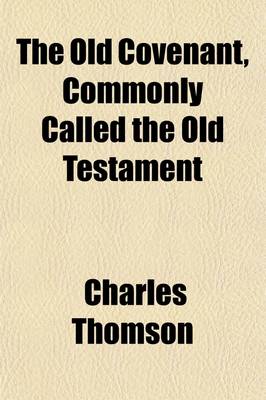 Book cover for The Old Covenant Commonly Called the Old Testament (Volume 1); Translated from the Septuagint