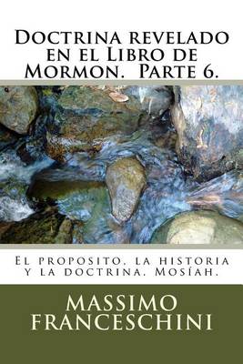 Book cover for Doctrina revelado en el Libro de Mormon. Parte 6.