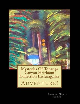 Book cover for Mysteries Of Topanga Canyon Heirloom Collection Extravaganza