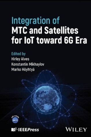 Cover of Integration of MTC and Satellites for IoT toward 6 G era