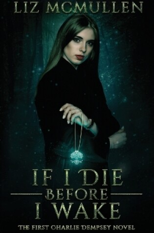 Cover of If I Die Before I Wake