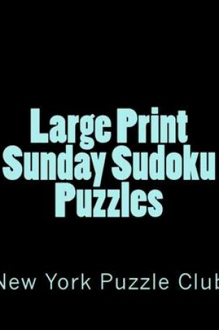 Cover of Large Print Sunday Sudoku Puzzles