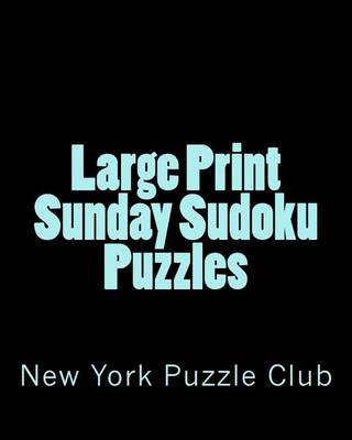 Book cover for Large Print Sunday Sudoku Puzzles